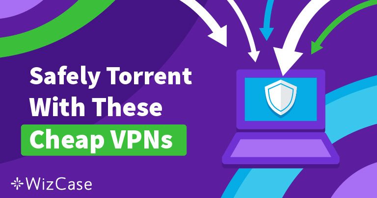 3 bästa, billiga VPN-tjänsterna för säker torrentanvändning 2022 (+ höga hastigheter!)
