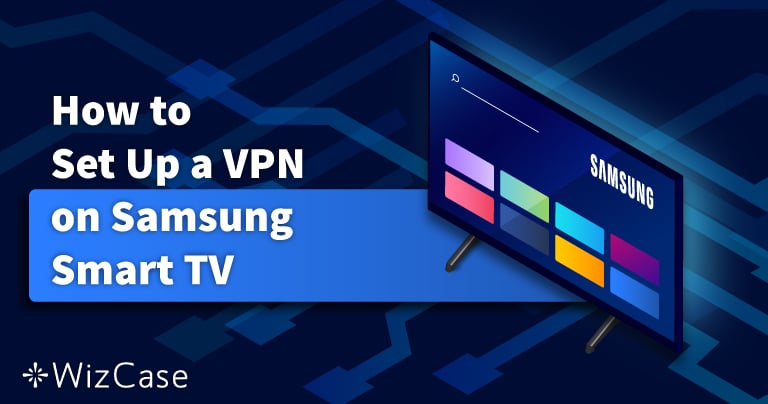 Hur man enkelt installerar VPN på Samsung smart TV 2024