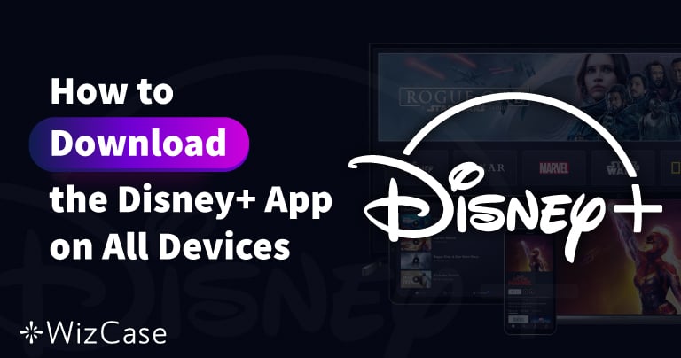 Hur man laddar ner Disney Plus-appen 2026 (alla enheter)