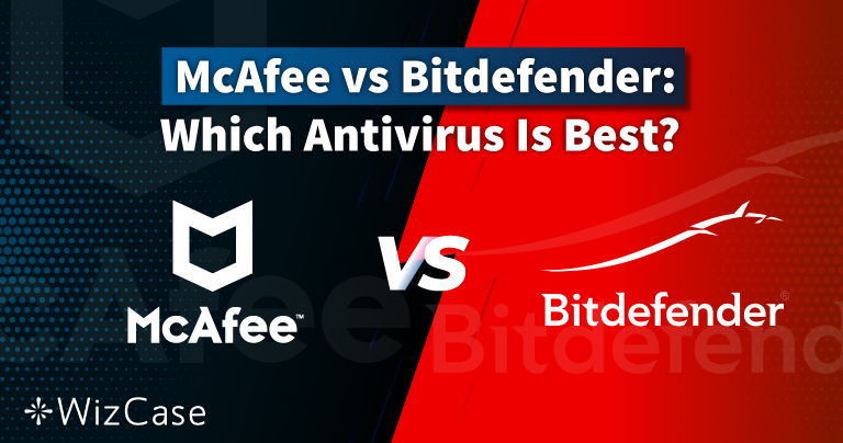 McAfee mot Bitdefender 2026: Vilket antivirus &auml;r b&auml;st f&ouml;r dig?